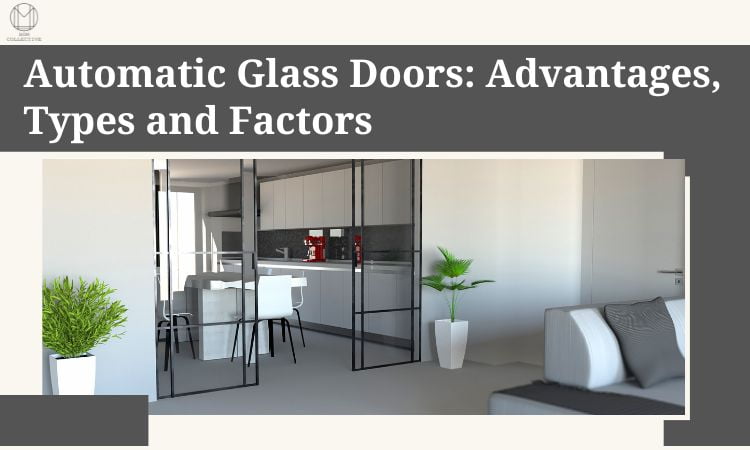 Automatic Glass Doors: Advantages, Types & Factors